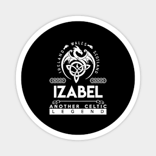 Izabel Name T Shirt - Another Celtic Legend Izabel Dragon Gift Item Magnet